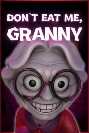 Don't Eat Me, Granny
