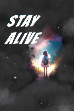 STAY ALIVE