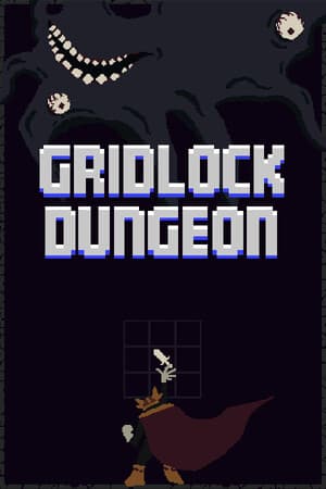 GRIDLOCK DUNGEON