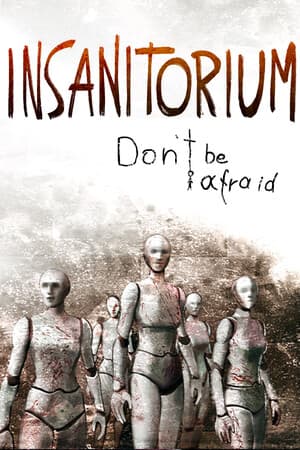 Insanitorium - Don’t Be Afraid