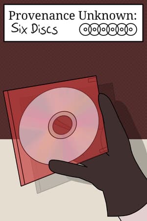 Provenance Unknown: Six Discs