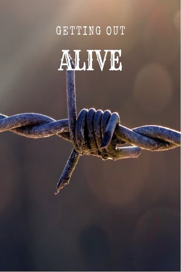 Getting Out Alive