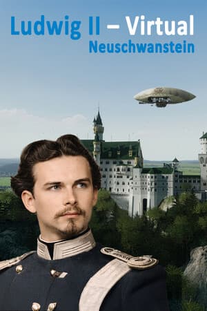 Ludwig II - Virtual: Neuschwanstein