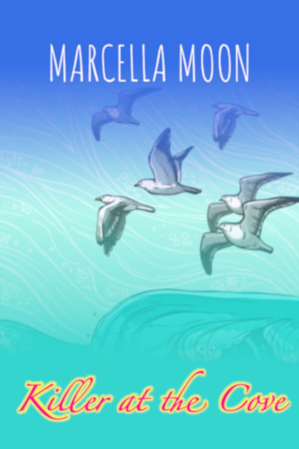 Marcella Moon: Killer at the Cove