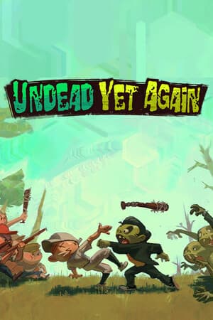 Undead Yet Again