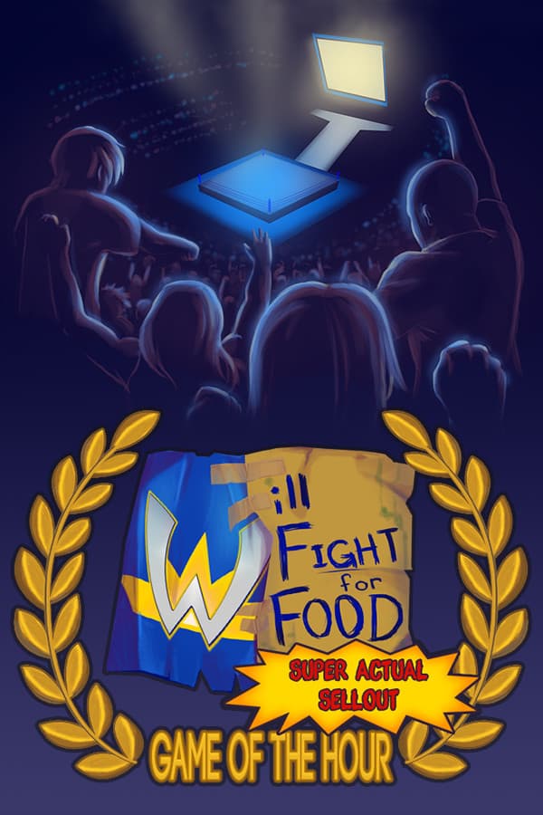 Will Fight for Food: Super Actual Sellout: Game of the Hour