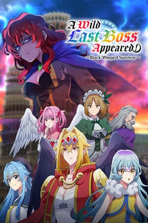 A Wild Last Boss Appeared! ~Black-Winged Survivor~