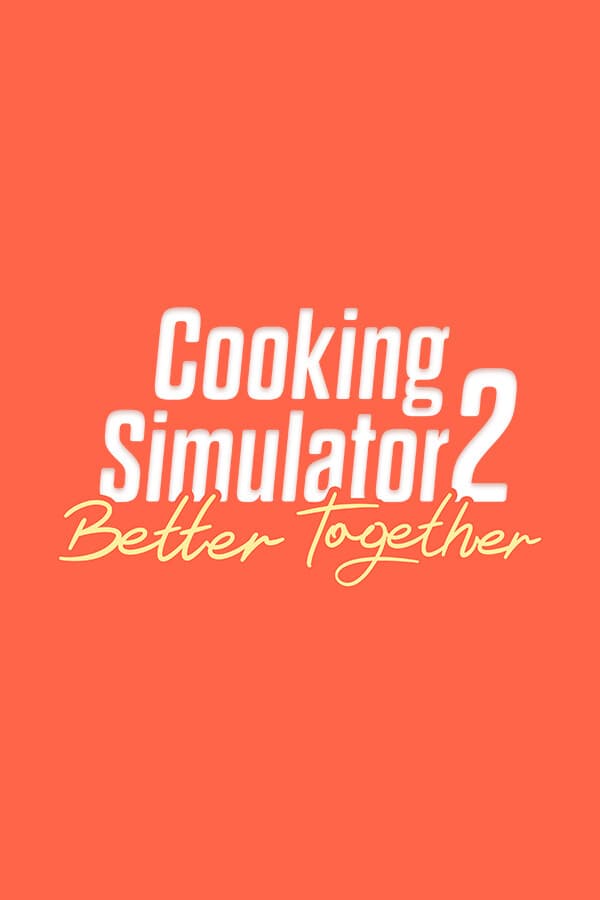 Cooking Simulator 2: Better Together Playtest