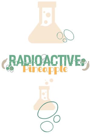 Radioactive Pineapple