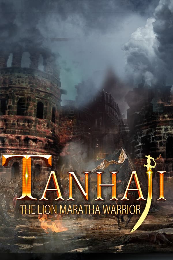 Tanhaji - The Lion Maratha Warrior of Ch. Shivaji