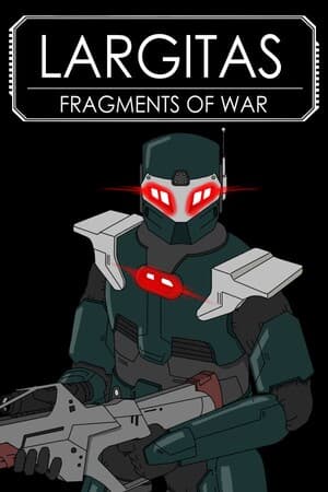 Largitas: Fragments of War