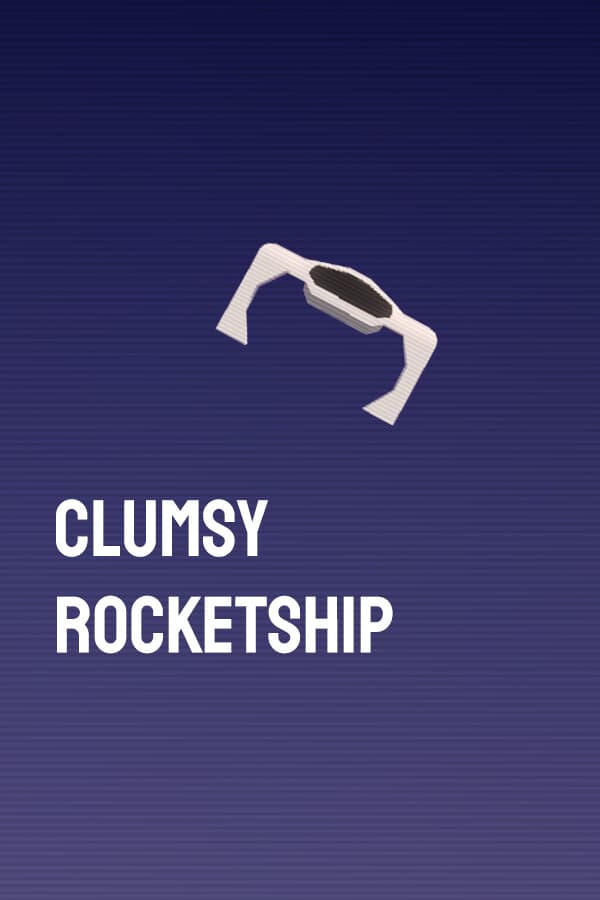 Clumsy Rocketship