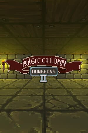 Magic Cauldron Dungeons II - The Tower of Madness