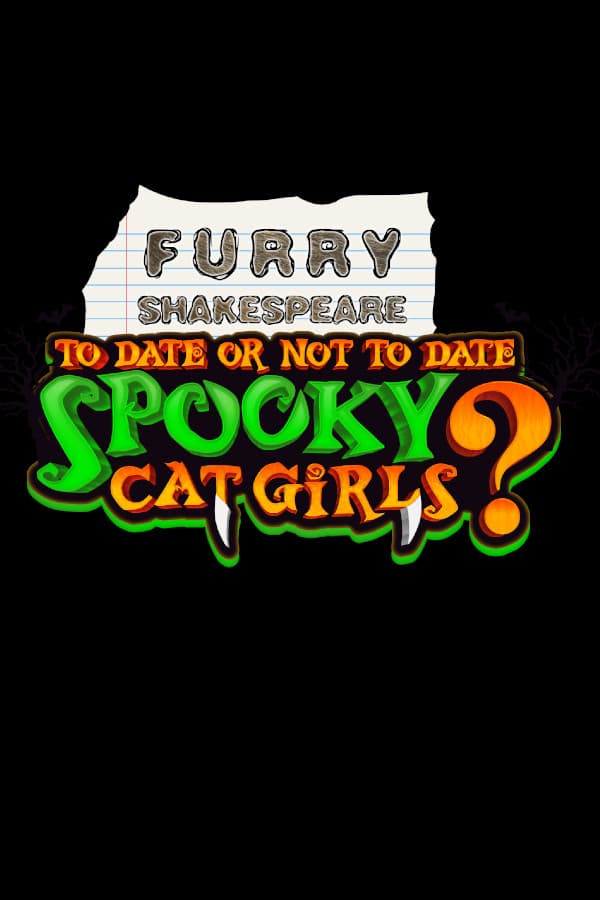 Furry Shakespeare: To Date Or Not To Date Spooky Cat Girls?