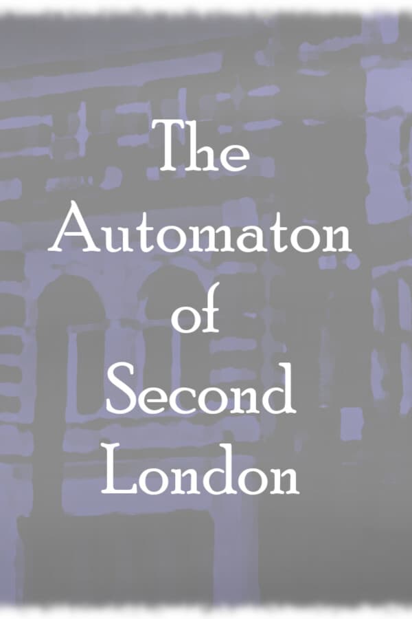 The Automaton of Second London