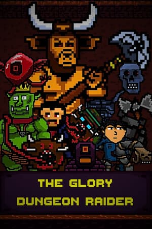 The Glory Dungeon Raider