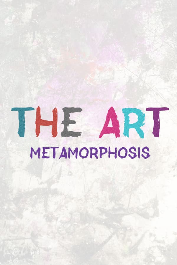 THE ART - Metamorphosis