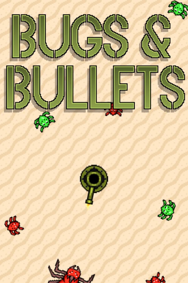 Bugs and Bullets
