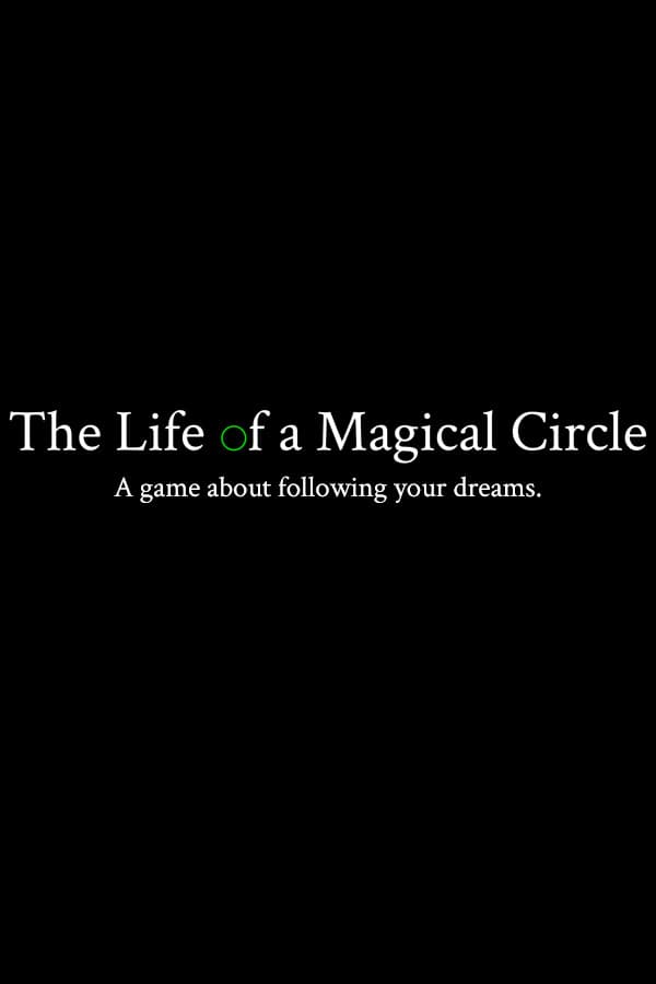 The Life of a Magical Circle