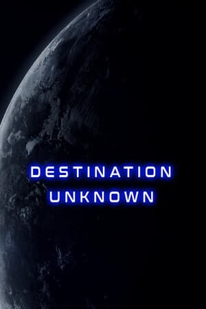 Destination Unknown