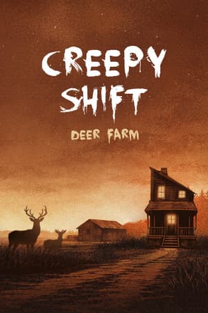 Creepy Shift: Deer Farm