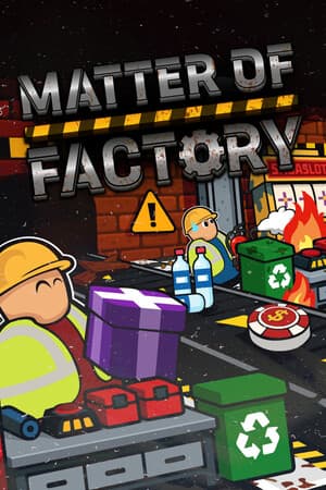 Matter of Factory: Junk & Chaos