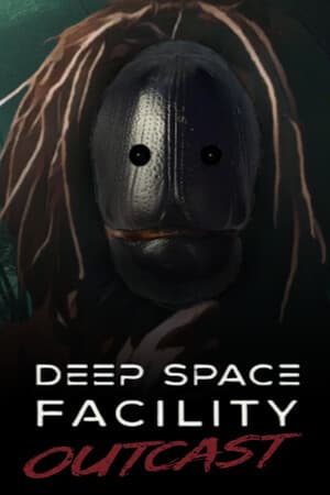 Deep Space Facility: Outcast