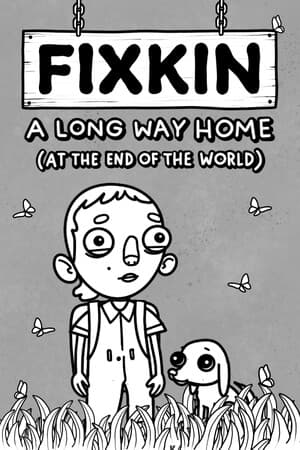 FIXKIN: A Long Way Home (at the End of the World)