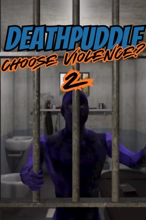 Deathpuddle: Choose Violence? 2