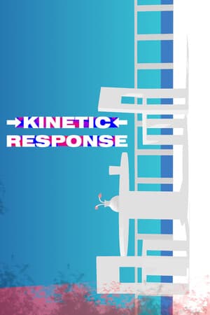 Kinetic Response