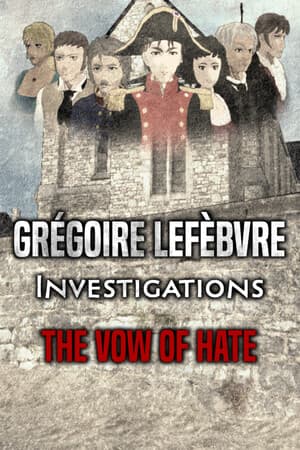 Grégoire Lefèbvre Investigations : The Vow of Hate