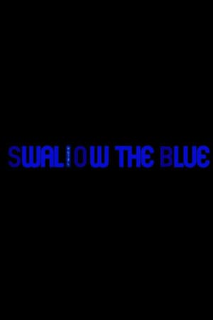 Swallow The Blue: Remastered