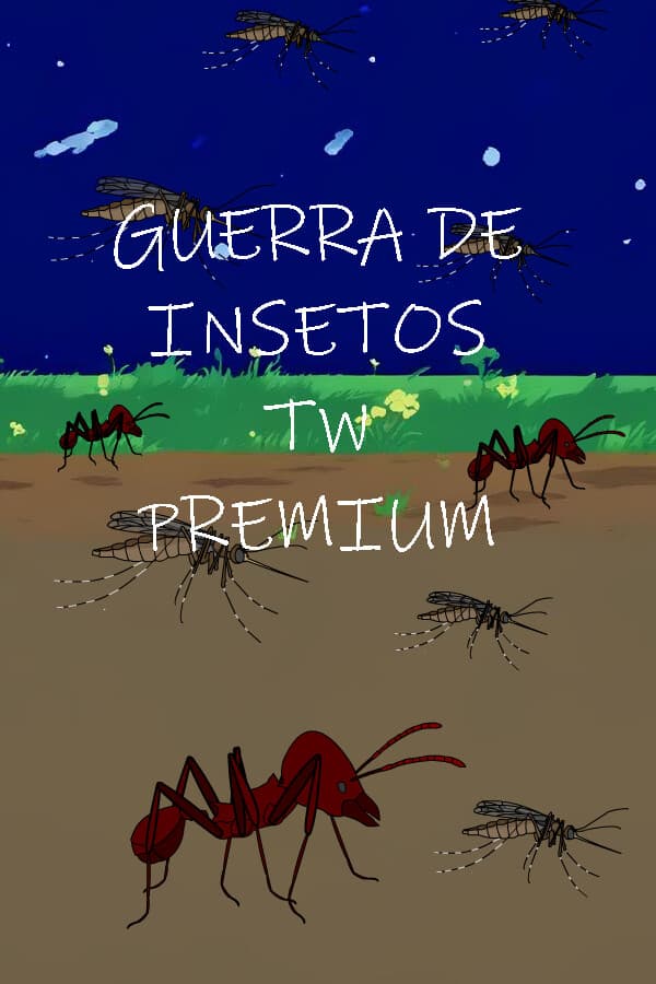 Guerra de Insetos TW PREMIUM