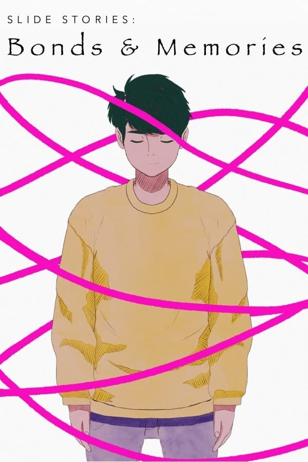 Slide Stories: Bonds & Memories