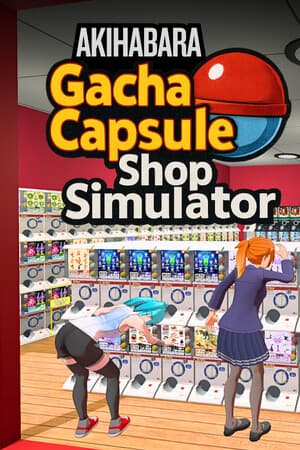 Gacha Capsule Shop Simulator - Akihabara