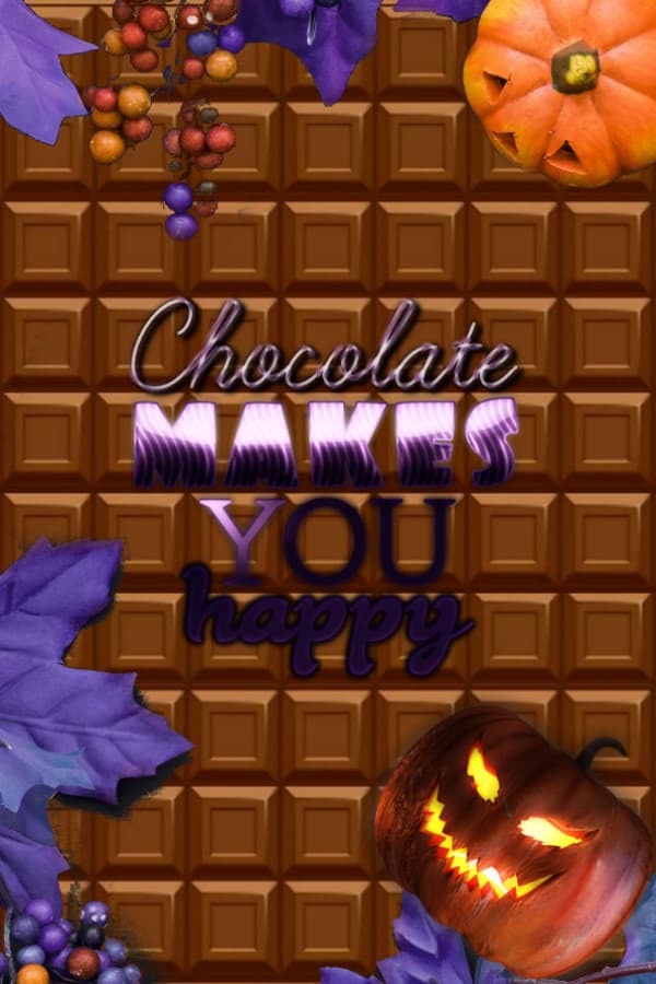 Chocolate makes you happy: Halloween