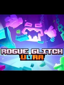 Rogue Glitch Ultra