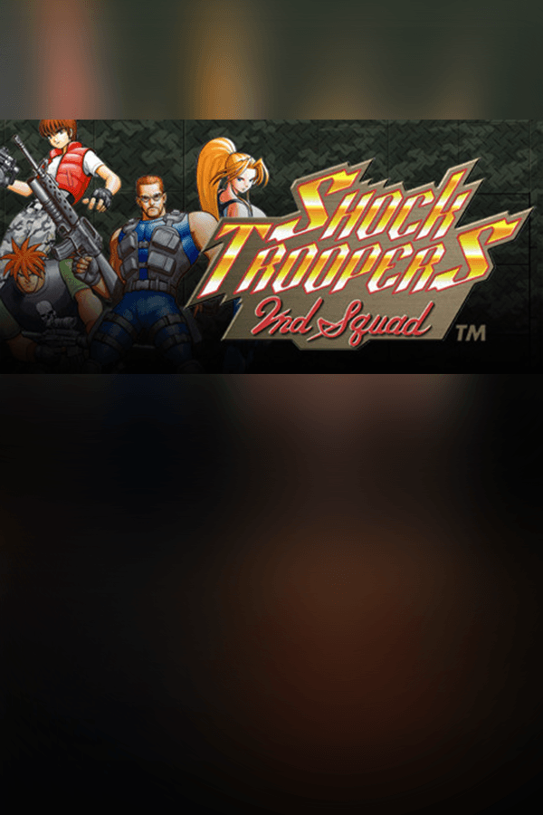 SHOCK TROOPERS 2nd Squad