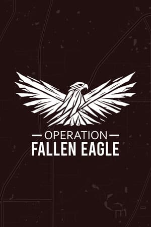 Operation: Fallen Eagle