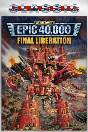 Final Liberation: Warhammer Epic 40,000 (Classic)