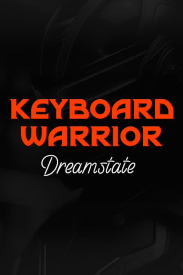 Keyboard Warrior: Dreamstate
