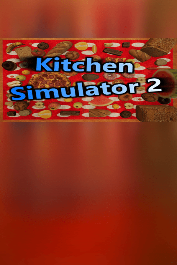 Kitchen Simulator 2