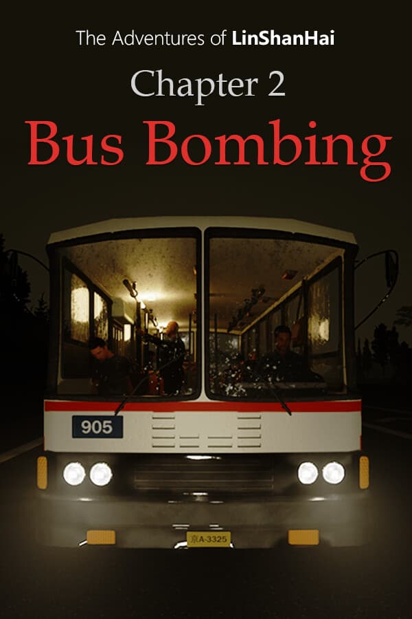 The Adventures of LinShanHai - Chapter2:Bus Bombing