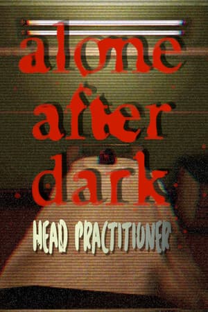 Alone After Dark: Head Practitioner
