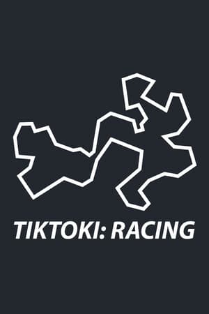 TIKTOKI: RACING