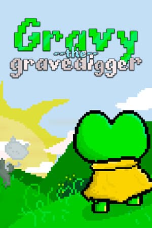 Gravy the gravedigger