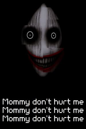 Mommy don't hurt me mommy don't hurt me mommy don't hurt me