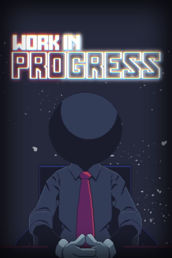 Work In Progress