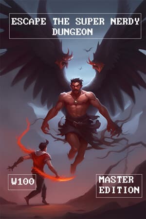 Escape the super nerdy dungeon- W100 MASTER EDITION