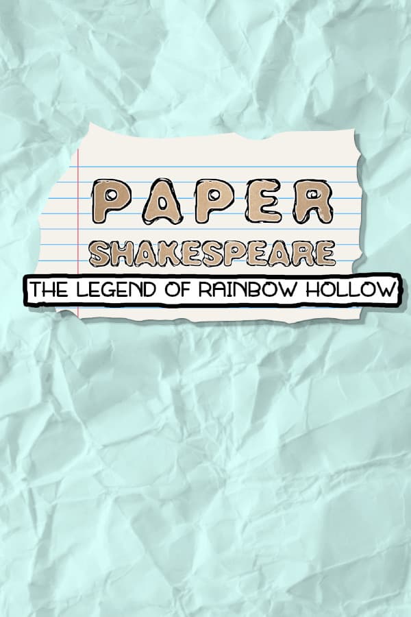 Paper Shakespeare: The Legend of Rainbow Hollow